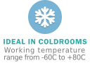 Ideal in Coldrooms. Working temperature of -60C to 80C.